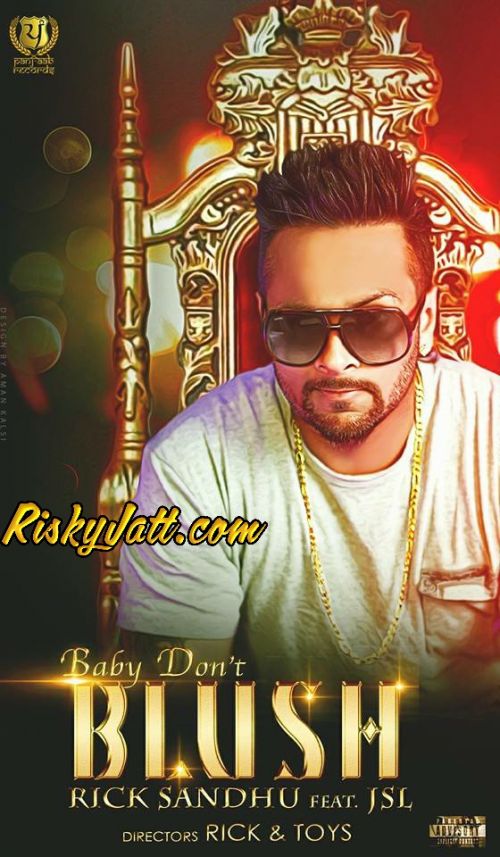 Baby Dont Blush Rick sandhu, JSL Mp3 Song Free Download