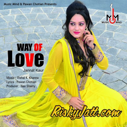 Way Of Love Jannat Kaur Mp3 Song Free Download