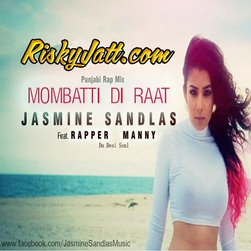 Mombatti Di Raat Jasmine Sandlas, Rapper Manny Mp3 Song Free Download