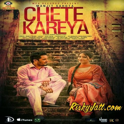 Chete Kareya (Ft Bunty Bains) Manjit Sahota Mp3 Song Free Download