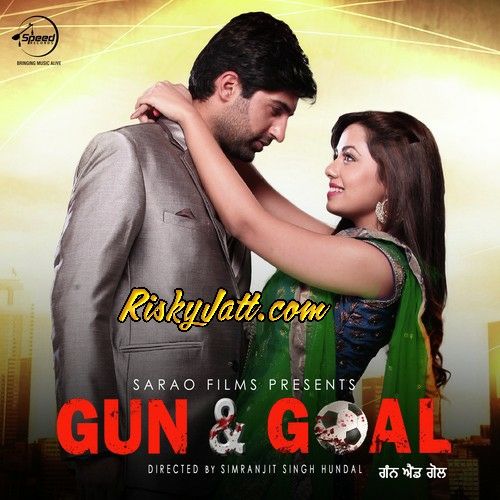 Gun & Goal (2015) Meet Brothers, Shipra Goyal and others... full album mp3 songs download