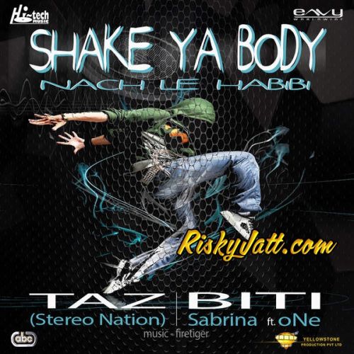 Shake Ya Body (Nach Le Habibi) Taz, Stereo Nation, Biti Mp3 Song Free Download