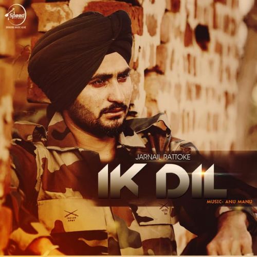 Ik Dil Ft Anu Manu Jarnail Rattoke Mp3 Song Free Download