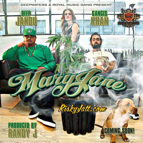 Mary Jane (feat Gangis Khan) Deep Jandu Mp3 Song Free Download