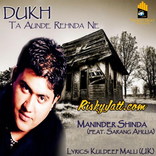 Dukh (feat. Sarang Ahuja) Maninder Shinda Mp3 Song Free Download