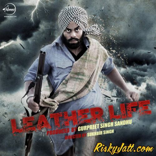 Leather Life (2015) Anatpal Billa, Nachattar Gill and others... full album mp3 songs download