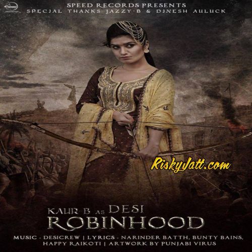 Desi Robinhood Kaur B full album mp3 songs download