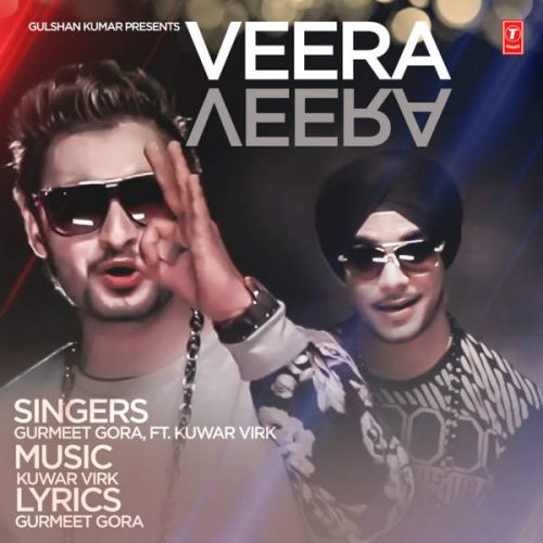 Veera Veera (feat. Kuwar Virk) Gurmeet Gora Mp3 Song Free Download