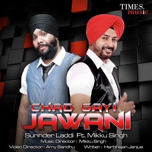 Chad Gayi Jawani Surinder Laddi, Mikku Singh Mp3 Song Free Download