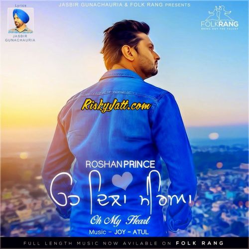 Oh Dila Mereya (Oh My Heart) Roshan Prince Mp3 Song Free Download