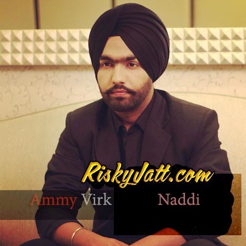 Naddi Ammy Virk Mp3 Song Free Download