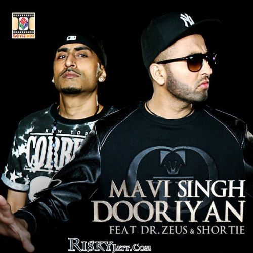 Dooriyan (feat Shortie) Dr Zeus, Mavi Singh Mp3 Song Free Download