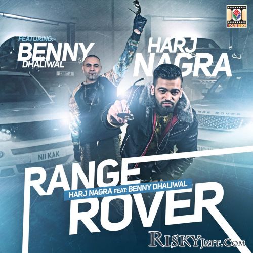 Range Rover Benny Dhaliwal, Harj Nagra Mp3 Song Free Download