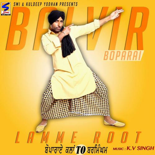 Lamme Root k.v Singh Balvir Boparai Mp3 Song Free Download