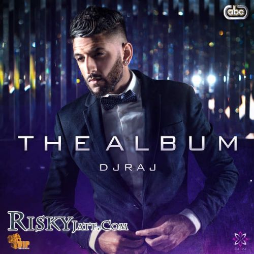 The Album DJ Raj full album mp3 songs download