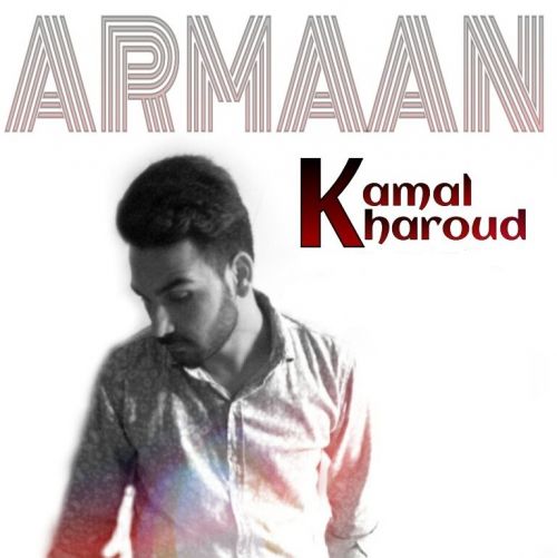 Armaan Kamal Kharoud Mp3 Song Free Download