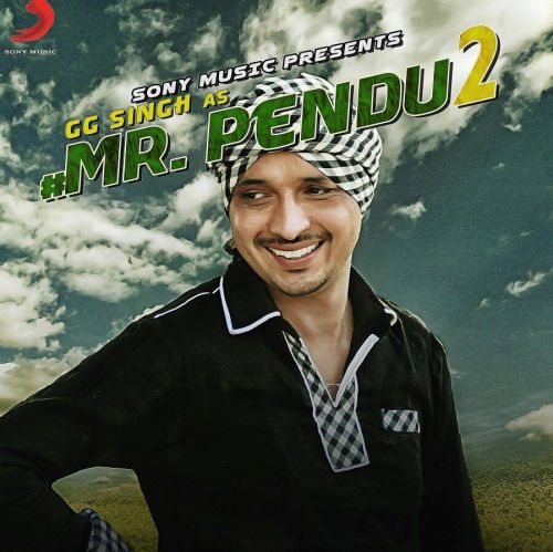 Mr Pendu 2 GG Singh Mp3 Song Free Download