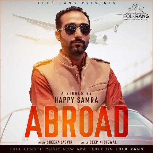 Abroad Happy Samra Mp3 Song Free Download