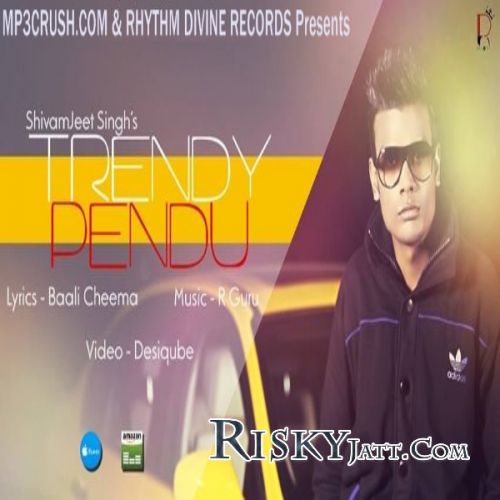 Trendy Pendu Shivamjeet Singh Mp3 Song Free Download