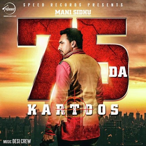 75 Da Kartoos Ft Desi Crew Mani Sidhu Mp3 Song Free Download