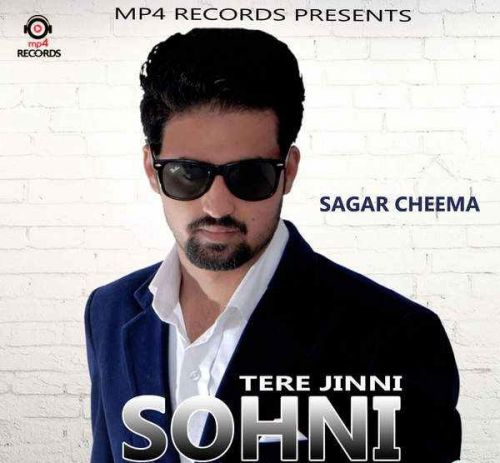 Tere Jinni Sohni Sagar Cheema Mp3 Song Free Download