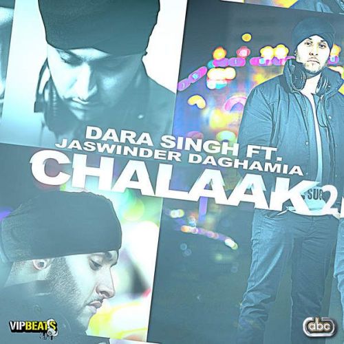 Chalaak - Desi Mix Dara Singh, Jaswinder Daghamia Mp3 Song Free Download