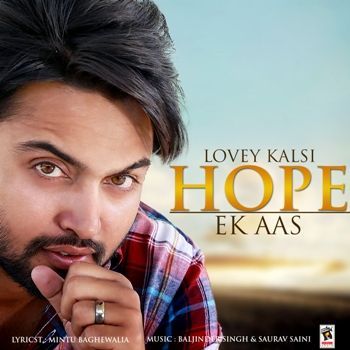 Hope (Ek Aas) Lovey Kalsi Mp3 Song Free Download