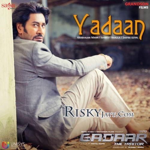Yadaan (Gadaar) Harbhajan Mann Mp3 Song Free Download
