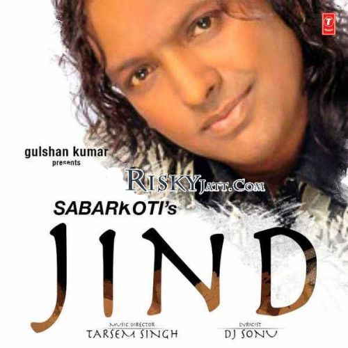 Jind Sabar Koti Mp3 Song Free Download