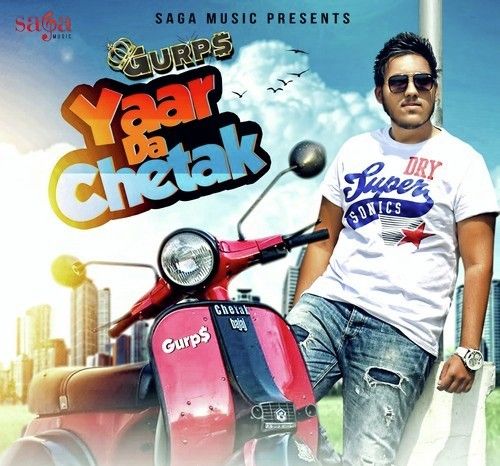 Yaar Da Chetak Gurps Mp3 Song Free Download