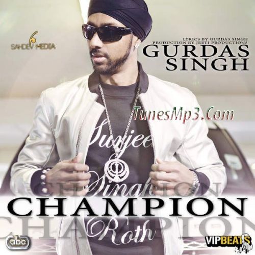 Champion Ft  Jeeti Gurdas Singh Mp3 Song Free Download