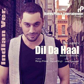 Dil Da Haal (Indian Version) Rai Jujhar Mp3 Song Free Download