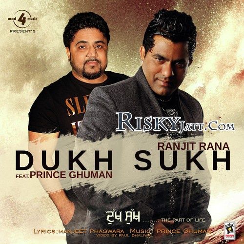 Dukh Sukh Ft. Prince Ghuman Ranjit Rana Mp3 Song Free Download