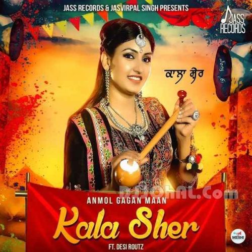 Kala Sher Anmol Gagan Maan Mp3 Song Free Download