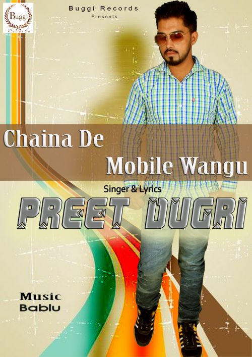 Chaina De Mobile Wangu Preet Dugri Mp3 Song Free Download