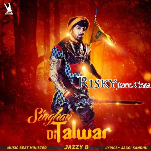 Singhan Di Talwar Jazzy B Mp3 Song Free Download