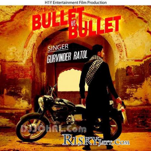 Bullet vs Bullet Gurvinder Ratol Mp3 Song Free Download