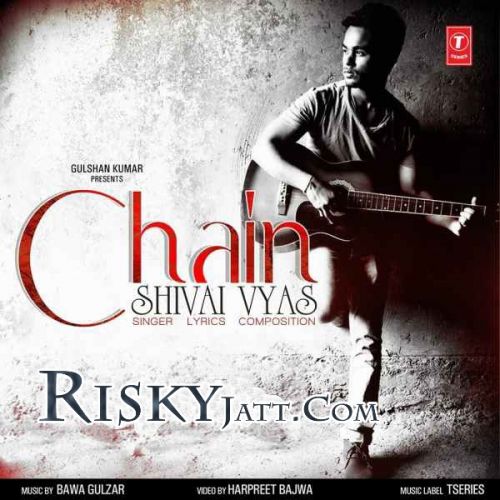 Chain (Sanu Ik Pal Chain) Shivai Vyas Mp3 Song Free Download