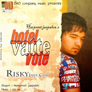 Botel Vatte Vote Harpreet Jaspalon Mp3 Song Free Download