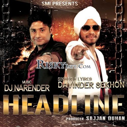 Headline (Ft. DJ Narender) Davinder Sekhon Mp3 Song Free Download