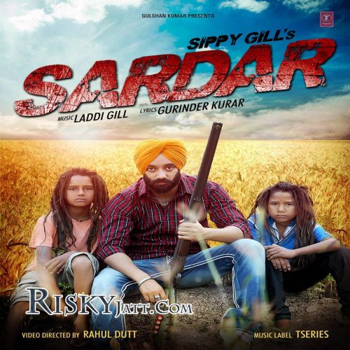 Sardar Sippy Gill Mp3 Song Free Download