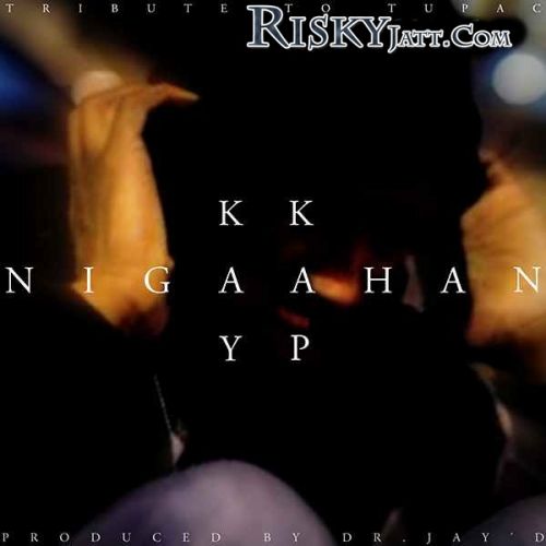 Nigaahan (All Eyez on Me) Kay Kap Mp3 Song Free Download