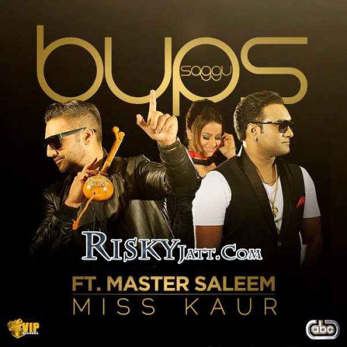 Miss Kaur Master Saleem, Bups Saggu Mp3 Song Free Download