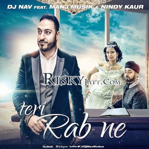 Teri Rab Ne Manj Musik, Nindy Kaur, DJ Nav Mp3 Song Free Download
