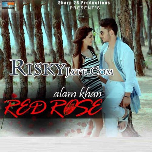 Red Rose Alam Khan Mp3 Song Free Download