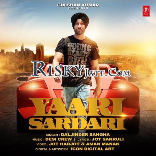 Yaari Sardari Daljinder Sangha Mp3 Song Free Download