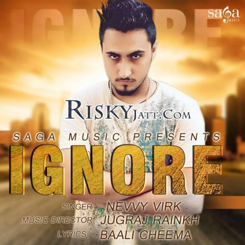 Ignore Nevvy Virk Mp3 Song Free Download