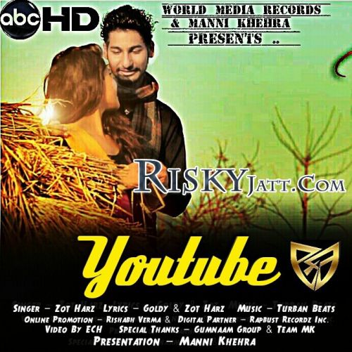 Youtube Zot Harz, Manni Khehra Mp3 Song Free Download