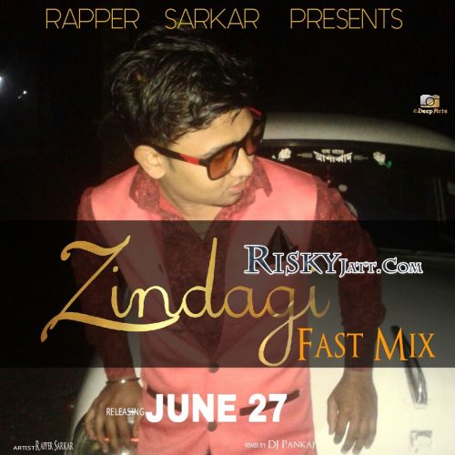 Zindagi (Fast Mix) Rapper Sarkar Mp3 Song Free Download