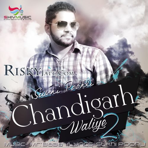 Chandigarh Waliye 2 Sukhi Poohli Mp3 Song Free Download